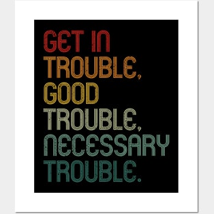 Get In Good Necessary Trouble Social Justice Vintage Shirt Posters and Art